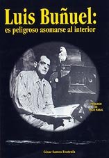 Luis Bunuel: Es Peligroso Asomarse Al Interior 9788489960787