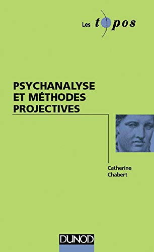 Psychanalyse et méthodes projectives 9782100035687
