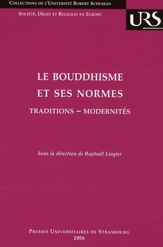 Le bouddhisme et ses normes : traditions-modernités: TRADITIONS-MODERNITÉS 9782868202901