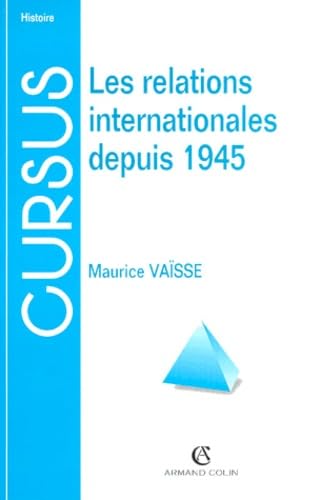 Les Relations Internationales Depuis 1945. 6eme Edition 9782200250171