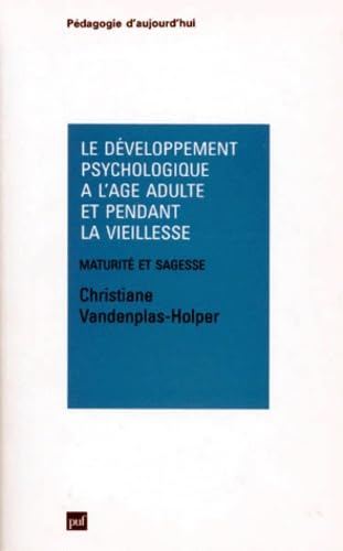 Le Développement psychologique à l'âge adulte et pendant la vieillesse 9782130486473