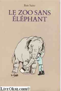 Le zoo sans éléphant. 9782211045001