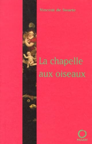 La Chapelle aux oiseaux 9782720213830