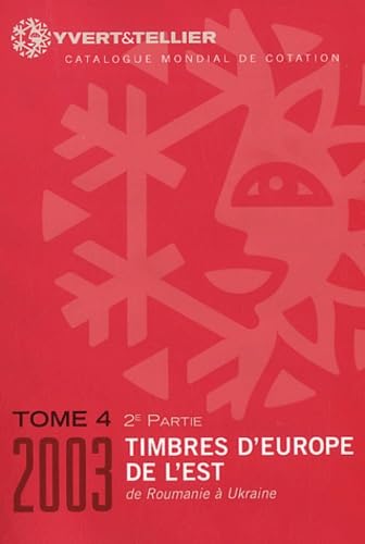 Catalogue de timbres-poste d'Europe: Tome 4-2, Europe de l'Est : de le Roumanie à l'Ukraine 9782868141323