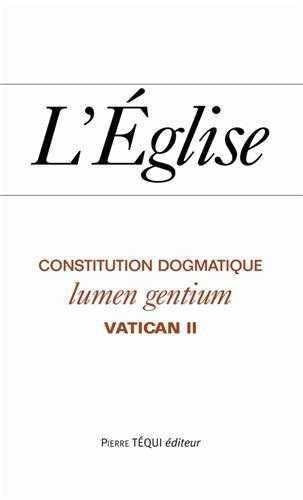 L'Eglise : Lumen Gentium 9782740304334