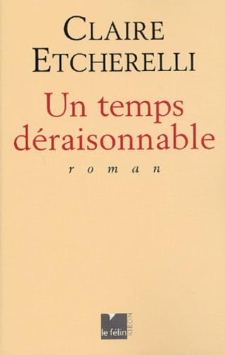 Un temps déraisonnable 9782866454838
