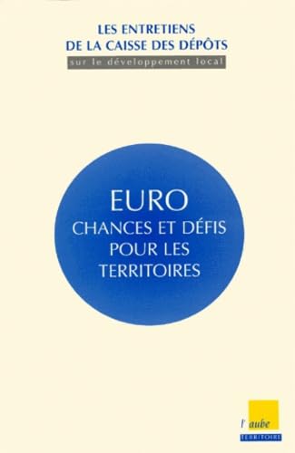 Euro chances et défis pour les territoires 9782876784604