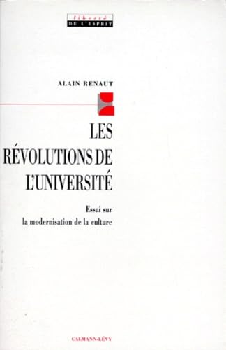 Les révolutions de l'université: Essai sur la modernisation de la culture 9782702125045