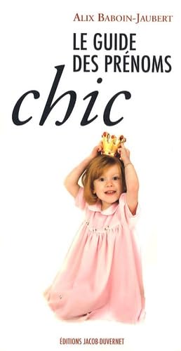 Le guide des prénoms chic 9782847242065