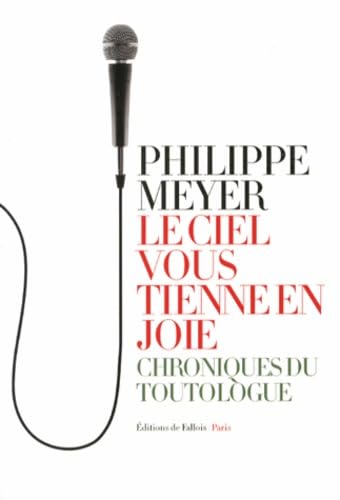Le ciel vous tienne en joie : Chroniques du toutologue 9782877068437