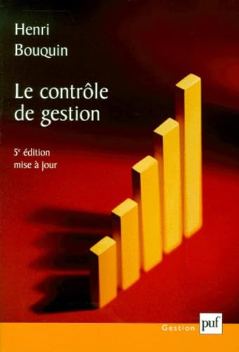Le Contrôle de gestion : Contrôle de gestion, contrôle d'entreprise, 5e édition 9782130514305