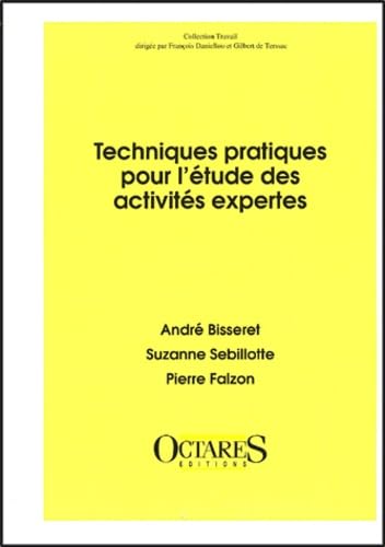 Techniques pratiques pour l'étude des activites expertes 9782906769533