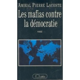 Les mafias contre la démocratie: [essai 9782709611602