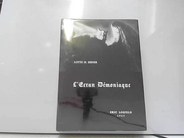Lotte H. Eisner. L'Ecran démoniaque : . Édition définitive