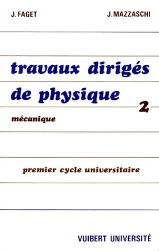 Travaux dirigés de physique : Tome 2, mécanique - Enseignement supérieur 1ère année 9782711741328