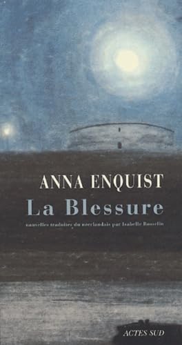 La Blessure 9782742753185