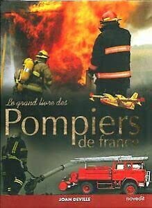 Le Grand Livre des Pompiers de France 9782350334608