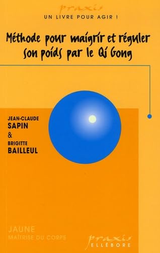 Méthode pour maigrir et réguler son poids par le Qi Gong 9782868989055