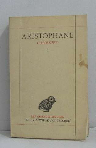 Comédies I: Les Acharniens, les cavaliers, les nuées,les guêpes, la paix