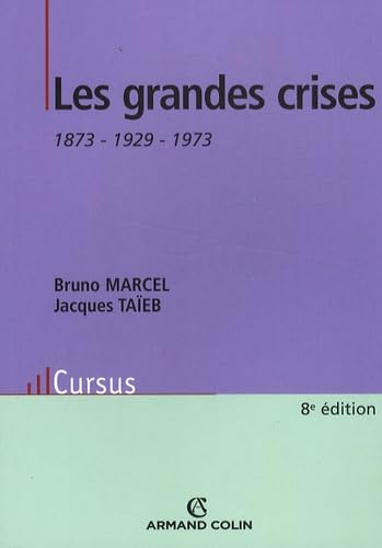 Les grandes crises: 1873-1929-1973 9782200352301