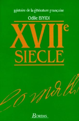 Histoire de la littérature Française : XVIIe siècle 9782040181413