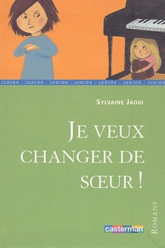 Je veux changer de soeur ! 9782203128774