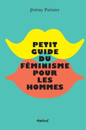 Petit guide du féminisme pour les hommes 9782845976566