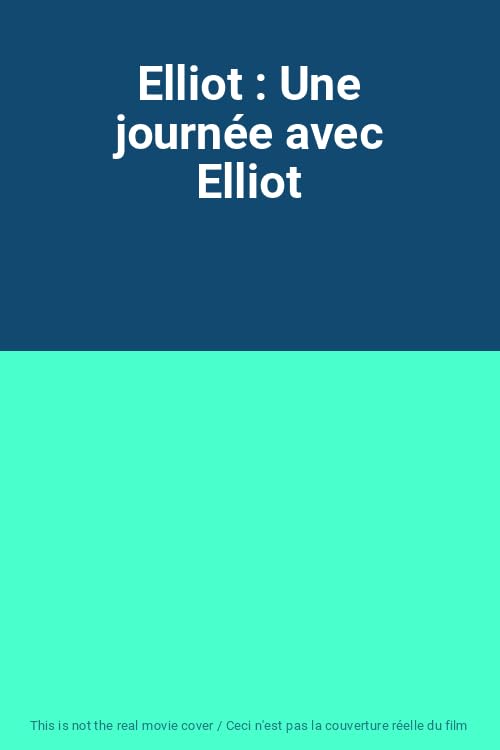 Elliot : Une journée avec Elliot 3512391611200