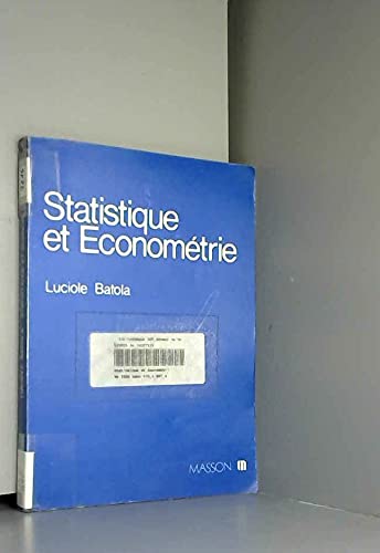 Statistique et econometrie / cours-exemples, traites-exercices, licence et maitrise es sciences econ 9782225792991