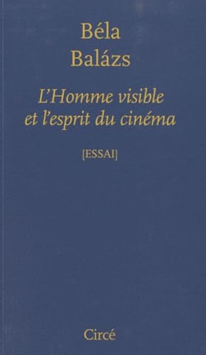 L'homme visible et l'esprit du cinema 9782842422684