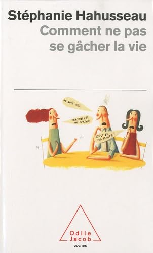 Comment ne pas se gâcher la vie 9782738125583
