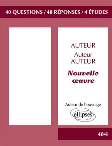 40/4 nouvelle oeuvre bac 2017 terminale littéraire 9782340014022