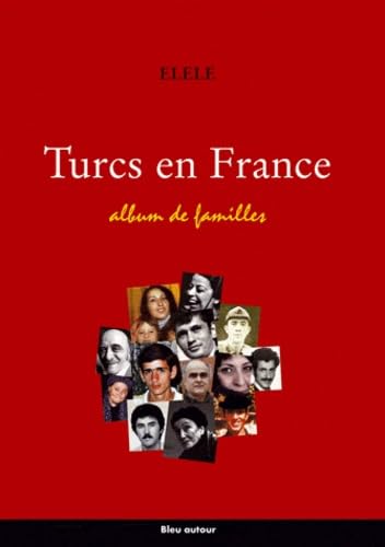 Turcs en France : Album de familles 9782912019585