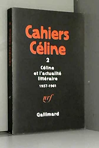 Celine et l'actualite litteraire 1957-1961 - 1957-1961) 9782070295432