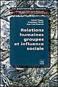 La psychologie sociale. Relations humaines, groupes et influences sociale, tome 1 9782706106071