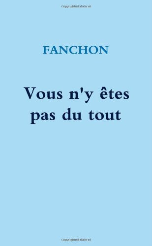 Vous N'Y Etes Pas Du Tout 9781447666356