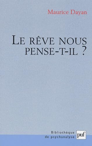 Le rêve nous pense-t-il ? 9782130539711