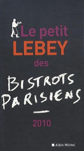 Le petit Lebey des bistrots parisiens 9782226195142