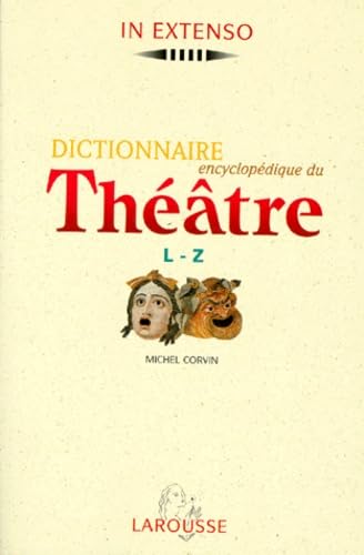 Dictionnaire Encyclopedique Du Theatre. A-K 9782037500579