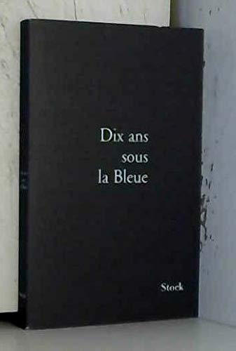 Dix ans sous la bleue