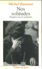 Nos solitudes. Enquête sur un sentiment 9782020183154