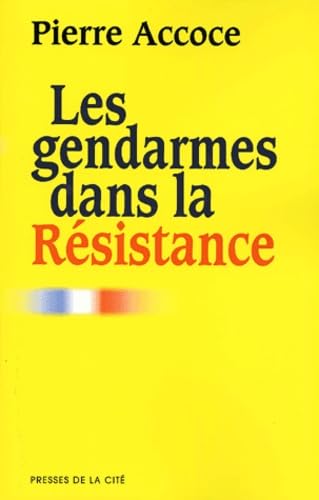 Les gendarmes dans la Résistance 9782258051003
