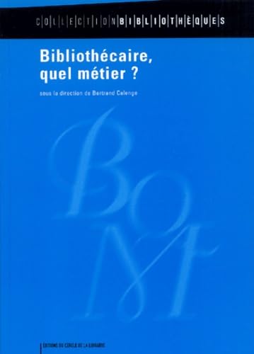 Bibliothécaire, quel métier ? 9782765408901