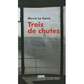 Trois de chutes: La douleur des morts, Du sable dans la bouche, Les effarés 9782913406599