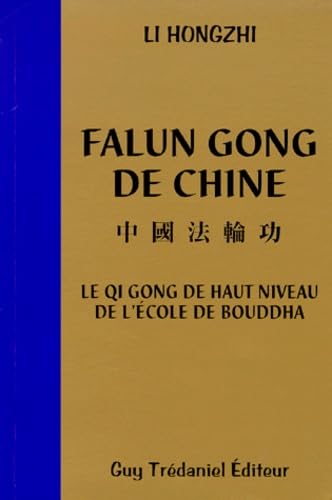 Falun Gong de Chine : Le qi gong de haut niveau de l'école de Bouddha 9782844451040