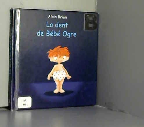 La Dent de bébé ogre 9782877673334