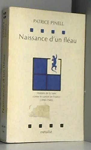 Naissance d'un fléau : Histoire de la lutte contre le cancer en France 1890-1940 9782864241324