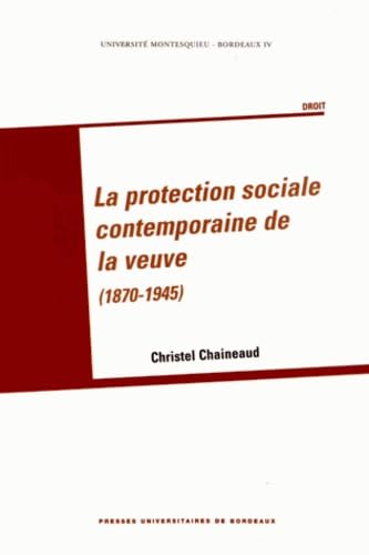 Protection sociale de la veuve 1870 1945 9782867817878