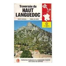 GR 7 : GR 71-74, Traversée du Haut-Languedoc. Fédération française de randonnée pédestre 9782856995143