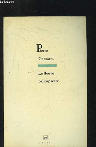 Fleuve palimpseste (le) 9782130385868